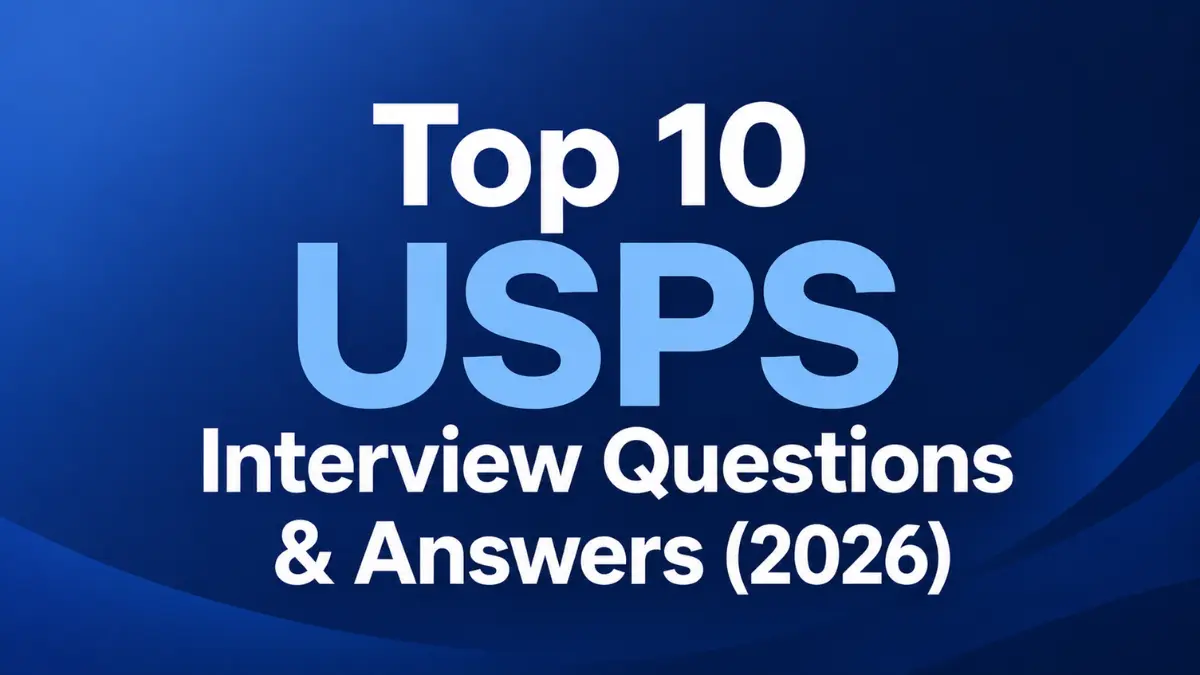 Top 10 USPS Interview Questions & Answers